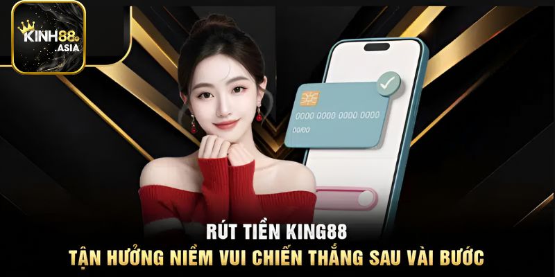 3 ưu điểm khi rút tiền tại nhà cái Kinh88